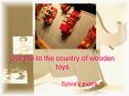 Our trip to the country of wooden toys PowerPoint PPT Presentation