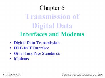 Chapter 6 Transmission of Digital Data Interfaces and Modems