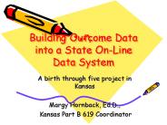 Building Outcome Data into a State On-Line Data System