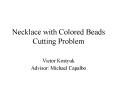 Necklace with Colored Beads Cutting Problem PowerPoint PPT Presentation