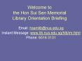 Welcome to the Hon Sui Sen Memorial Library Orientation Briefing PowerPoint PPT Presentation