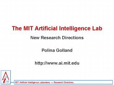 The MIT Artificial Intelligence Lab