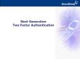 Next Generation Two Factor Authentication PowerPoint PPT Presentation