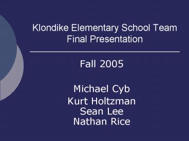 Klondike Elementary School Team Final Presentation