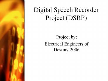 Digital Speech Recorder Project (DSRP)