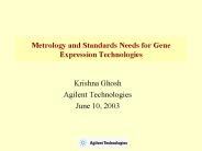 Metrology and Standards Needs for Gene Expression Technologies