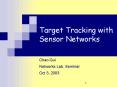 Target Tracking with Sensor Networks PowerPoint PPT Presentation