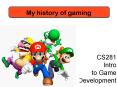 My history of gaming PowerPoint PPT Presentation