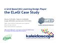 A Grid Based IMS Learning Design Player the ELeGI Case Study PowerPoint PPT Presentation