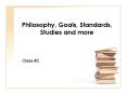 Philosophy, Goals, Standards, Studies and more PowerPoint PPT Presentation