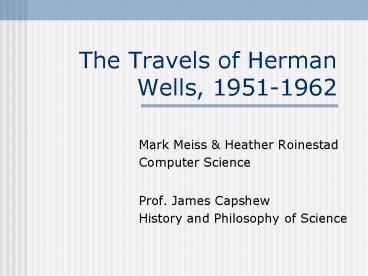 The Travels of Herman Wells, 1951-1962