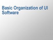 Basic Organization of UI Software