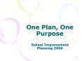 One Plan, One Purpose PowerPoint PPT Presentation