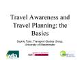 Travel Awareness and Travel Planning: the Basics PowerPoint PPT Presentation