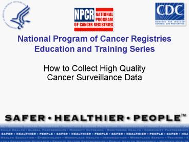 National Program of Cancer Registries Education and Training Series