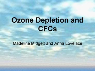Ozone Depletion and CFCs