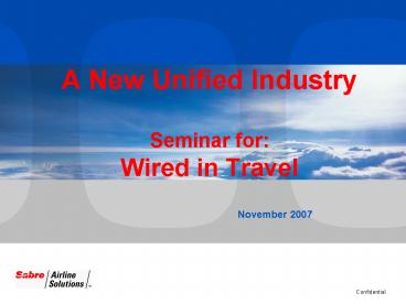 A New Unified Industry Seminar for: Wired in Travel
