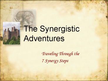 The Synergistic Adventures
