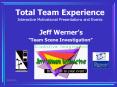 Total Team Experience Interactive Motivational Presentations and Events PowerPoint PPT Presentation