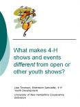 What makes 4H shows and events different from open or other youth shows PowerPoint PPT Presentation