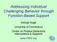 Addressing Individual Challenging Behavior through Function-Based Support PowerPoint PPT Presentation