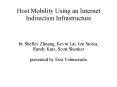 Host Mobility Using an Internet Indirection Infrastructure PowerPoint PPT Presentation