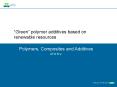 Green polymer additives based on renewable resources PowerPoint PPT Presentation