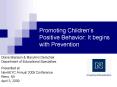 Promoting Childrens Positive Behavior: It begins with Prevention PowerPoint PPT Presentation