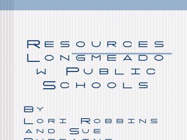 Resources Longmeadow Public Schools