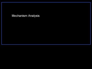 Mechanism Analysis