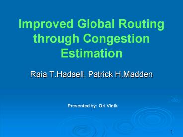Improved Global Routing through Congestion Estimation