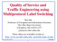 Quality of Service and Traffic Engineering using Multiprotocol Label Switching PowerPoint PPT Presentation