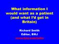 What information I would want as a patient and what Id get in Britain PowerPoint PPT Presentation
