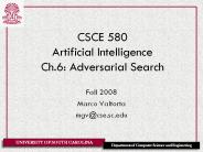 CSCE 580 Artificial Intelligence Ch.6: Adversarial Search