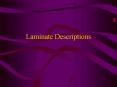 Laminate Descriptions PowerPoint PPT Presentation