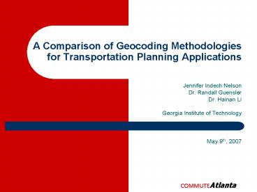 A Comparison of Geocoding Methodologies for Transportation Planning Applications