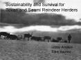 Sustainability and Survival for Tuvan and Saami Reindeer Herders PowerPoint PPT Presentation