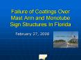 Failure of Coatings Over Mast Arm and Monotube Sign Structures In Florida PowerPoint PPT Presentation