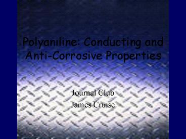 Polyaniline: Conducting and AntiCorrosive Properties