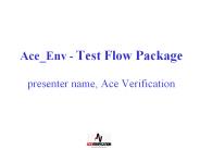 Ace_Env - Test Flow Package  presenter name, Ace Verification