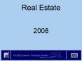 Real Estate 2008 PowerPoint PPT Presentation