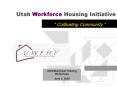Utah Workforce Housing Initiative PowerPoint PPT Presentation