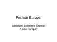 Postwar Europe: PowerPoint PPT Presentation