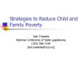 Strategies to Reduce Child and Family Poverty PowerPoint PPT Presentation