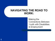 NAVIGATING THE ROAD TO WORK: