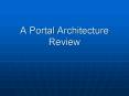 A Portal Architecture Review PowerPoint PPT Presentation