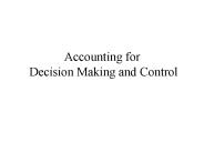 Accounting for Decision Making and Control