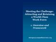 Meeting the Challenge: Attracting and Retaining a WorldClass Work Force 1' Overview and Framework PowerPoint PPT Presentation