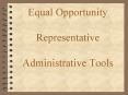 Equal Opportunity Representative Administrative Tools PowerPoint PPT Presentation