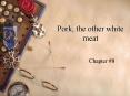 Pork, the other white meat PowerPoint PPT Presentation